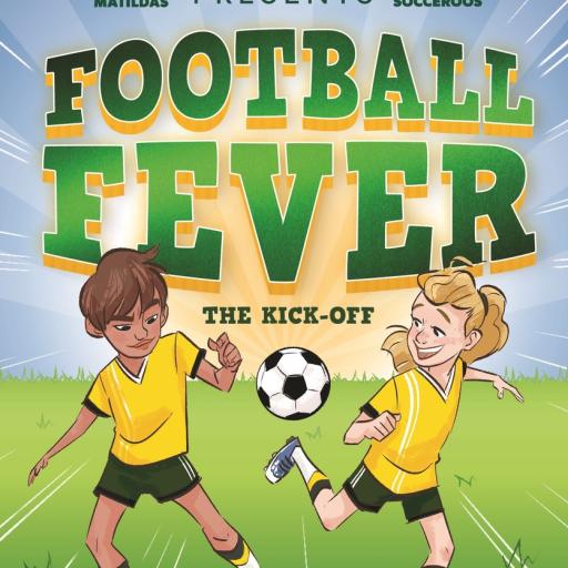 Book Cover of Football Fever The Kick-Off
